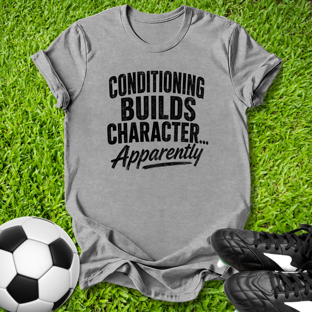 Conditioning Builds Character Kids T-Shirt