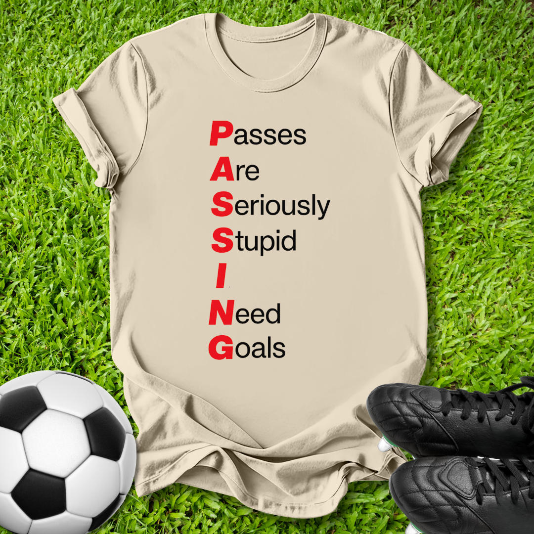 Passes Are Stupid T-Shirt