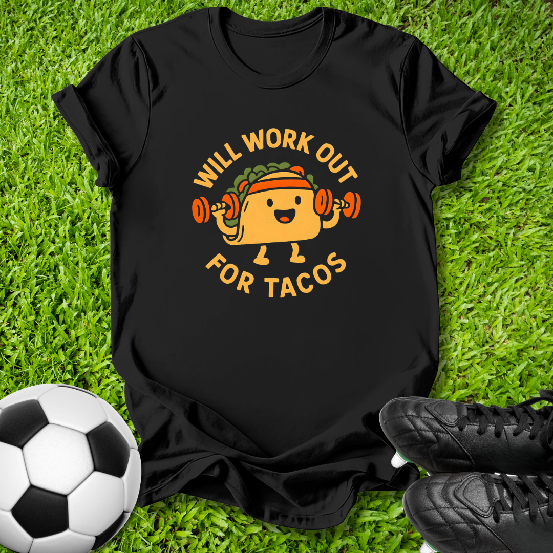 Will Work Out for Tacos T-Shirt