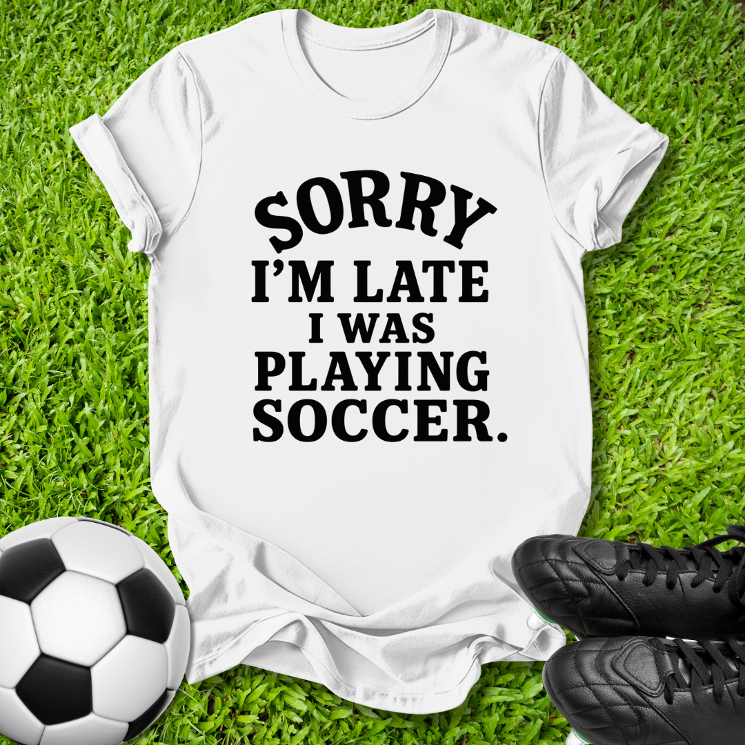 Sorry I’m Late T‑Shirt