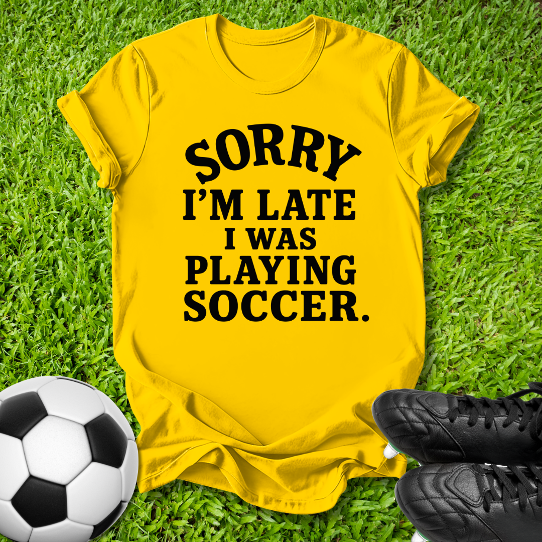 Sorry I’m Late T‑Shirt
