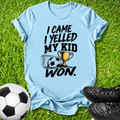 I Came I Yelled T-Shirt