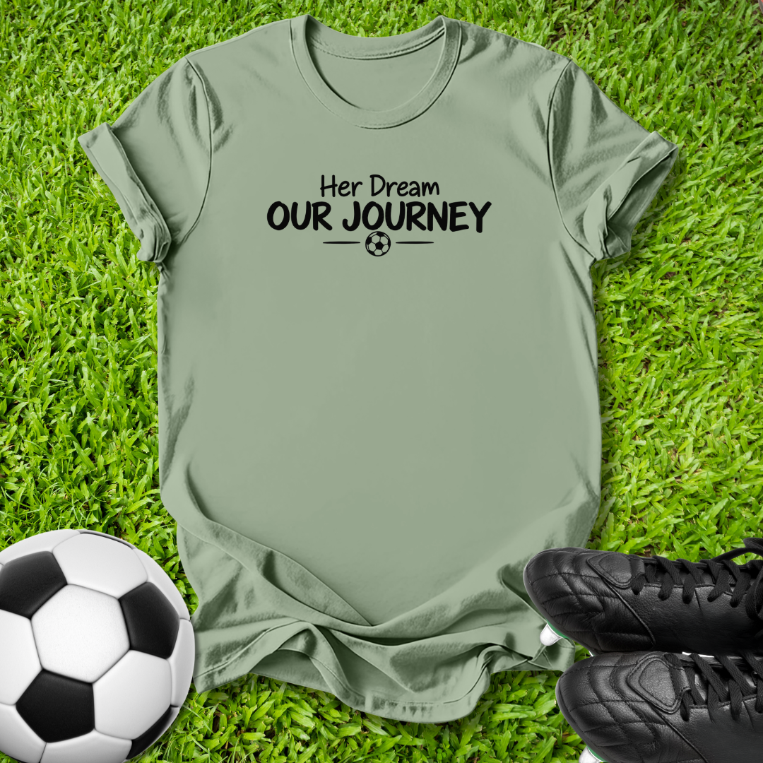 Her Dream Our Journey T-Shirt