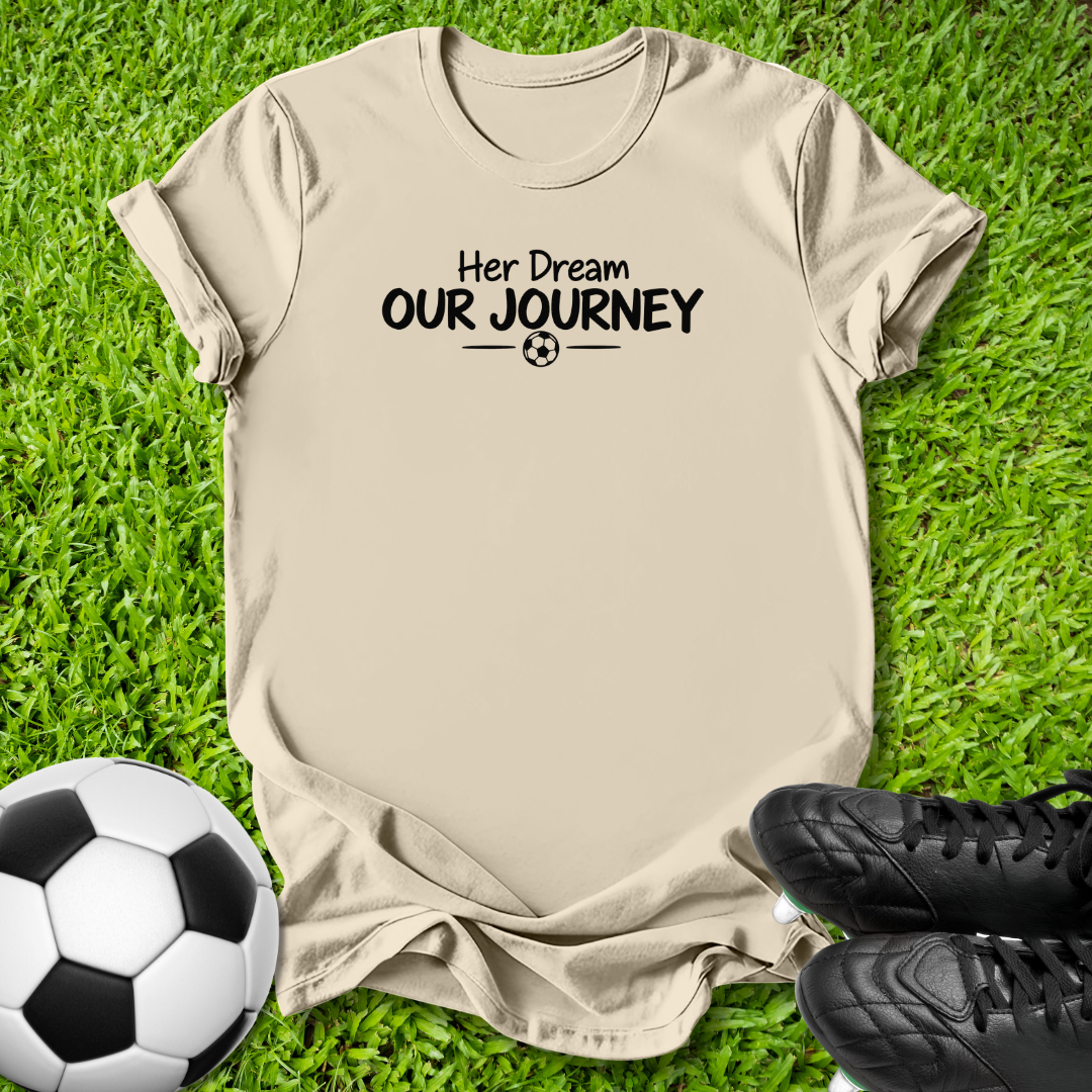 Her Dream Our Journey T-Shirt