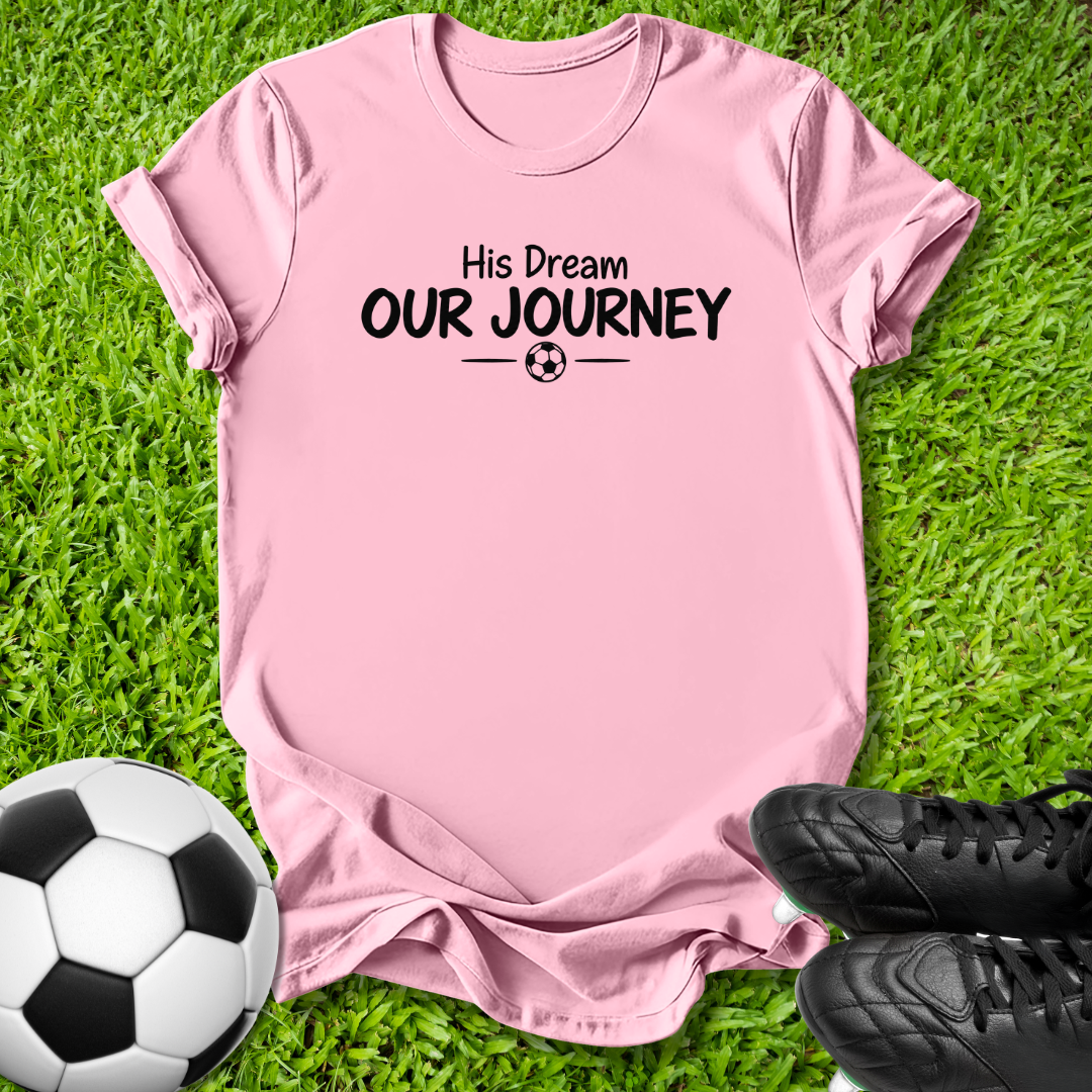 Hi Dream Our Journey T-Shirt