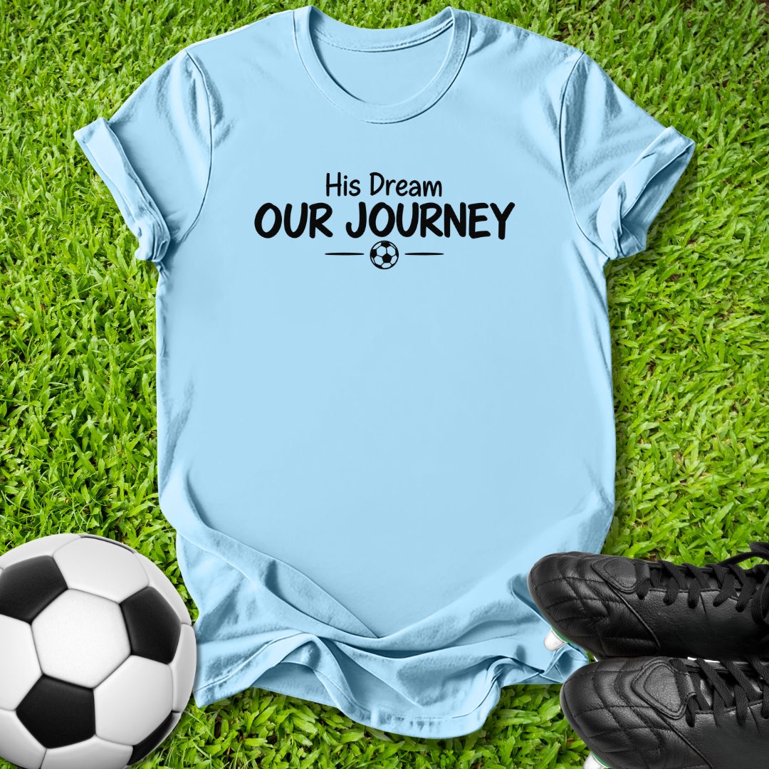 Hi Dream Our Journey T-Shirt
