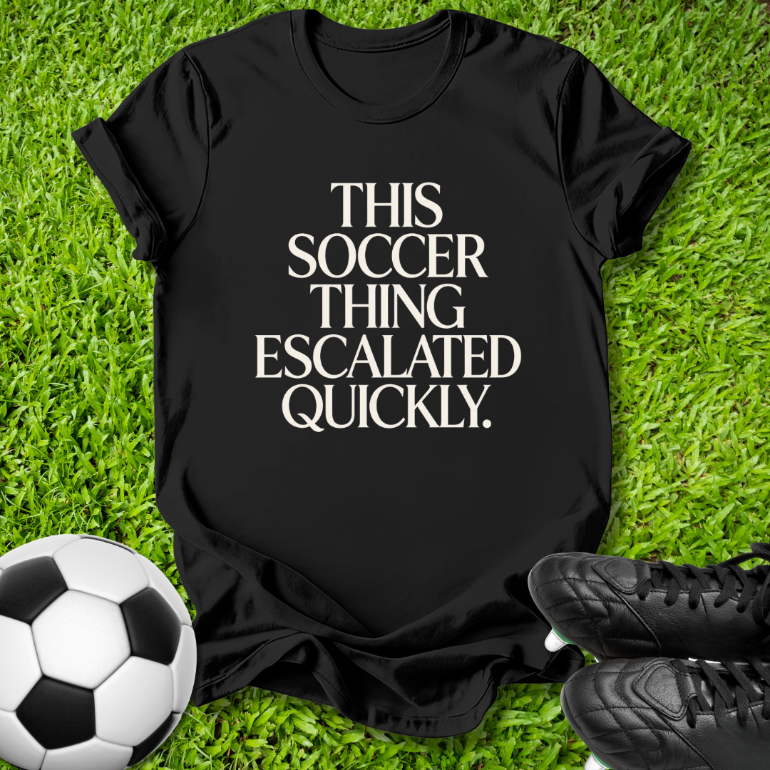 Escalated Quickly T-Shirt