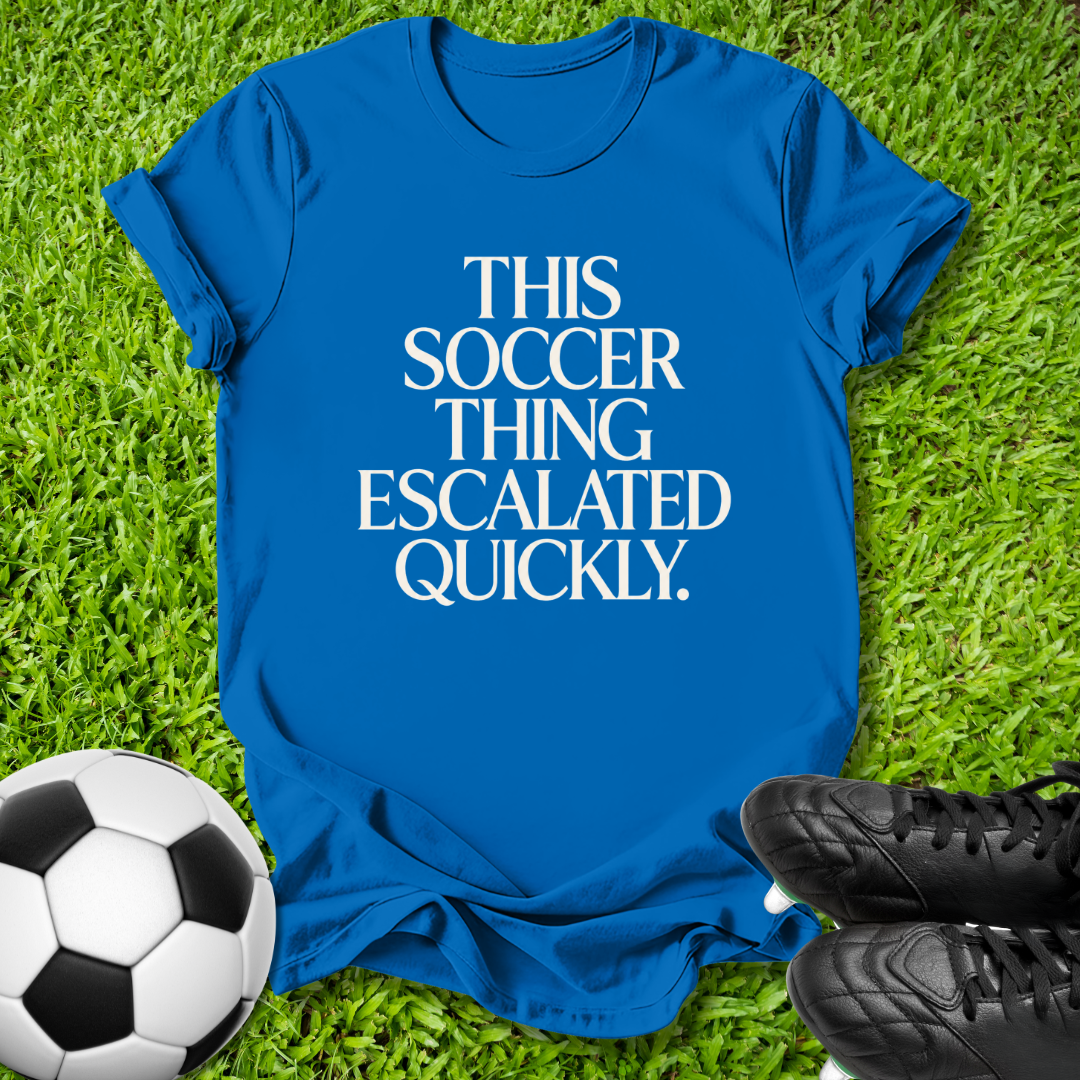 Escalated Quickly T-Shirt