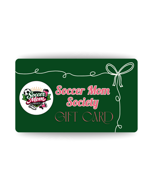 Soccer Mom Society Gift Cards